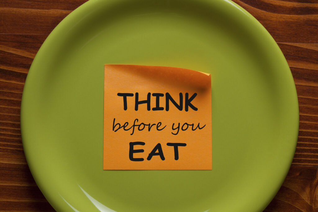 Think Before You Eat