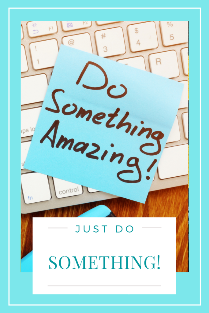 Just Do Something