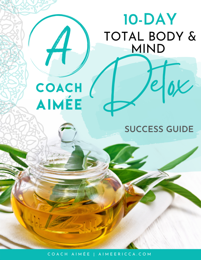 Coach Aimée Ricca Total Body & Mind DETOX Program